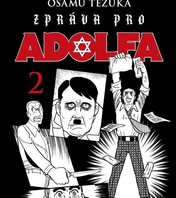 Zpráva pro Adolfa 02 – Finále príbehu o troch Adolfoch.