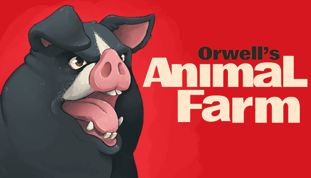 Orwell’s Animal Farm – Kultová kniha v hernom podaní.