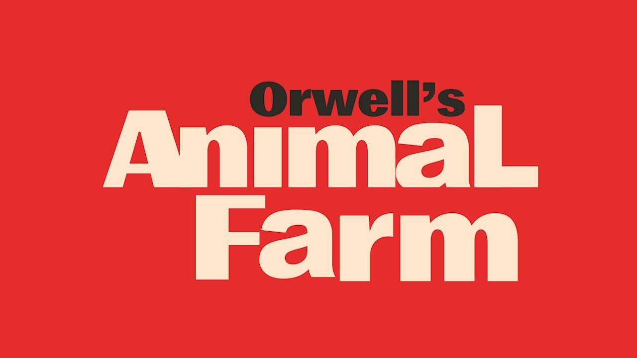 Orwell’s Animal Farm – Všetky zvieratá sú si rovné…no niektoré sú si rovnejšie.