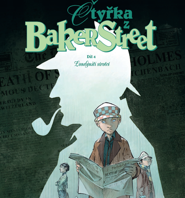 Čtyřka z Baker Street 4: Londýnští sirotci – Sherlock Holmes je mŕtvy!