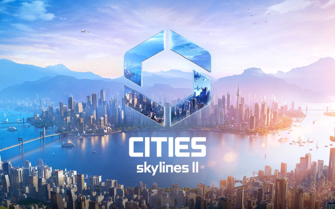 Cities: Skylines II – Práve vyšlo.