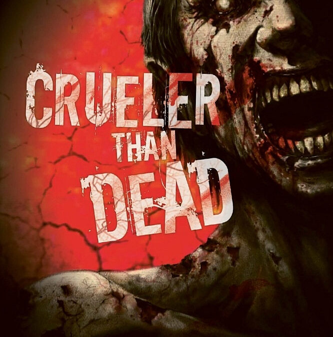 Crueler than Dead 1/2 – Poriadne drsní zombíci.