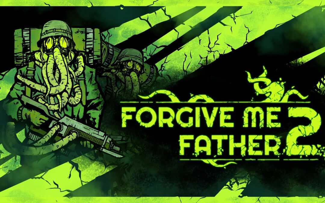 Forgive Me Father 2 – Vyšiel v Early Access.