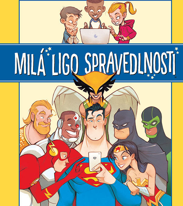 Milá Ligo spravedlnosti – Superhrdinovia pre najmenších.