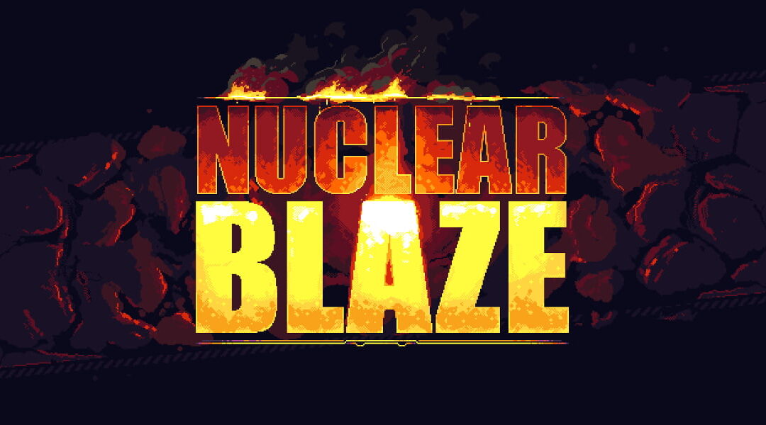 Nuclear Blaze – Hasiť hasiť a hasiť!