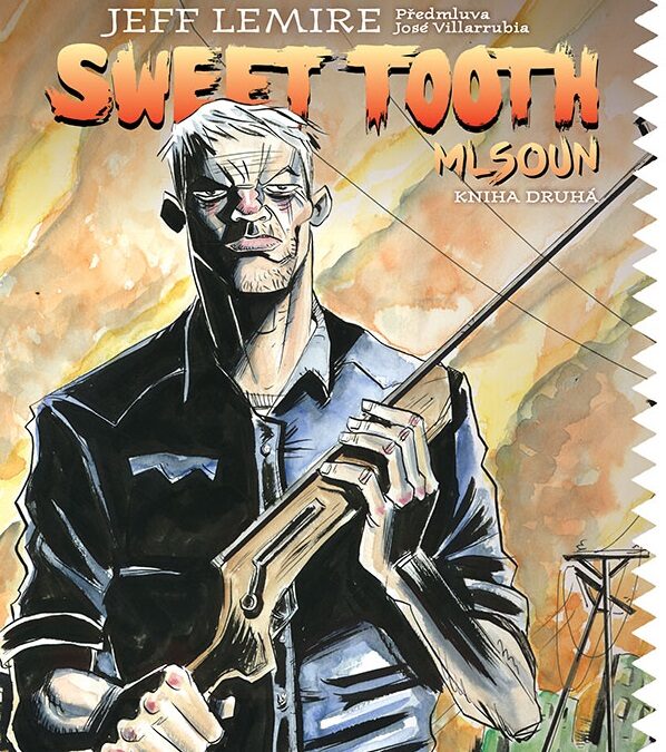 Sweet Tooth – Mlsoun 2 – Recenzia