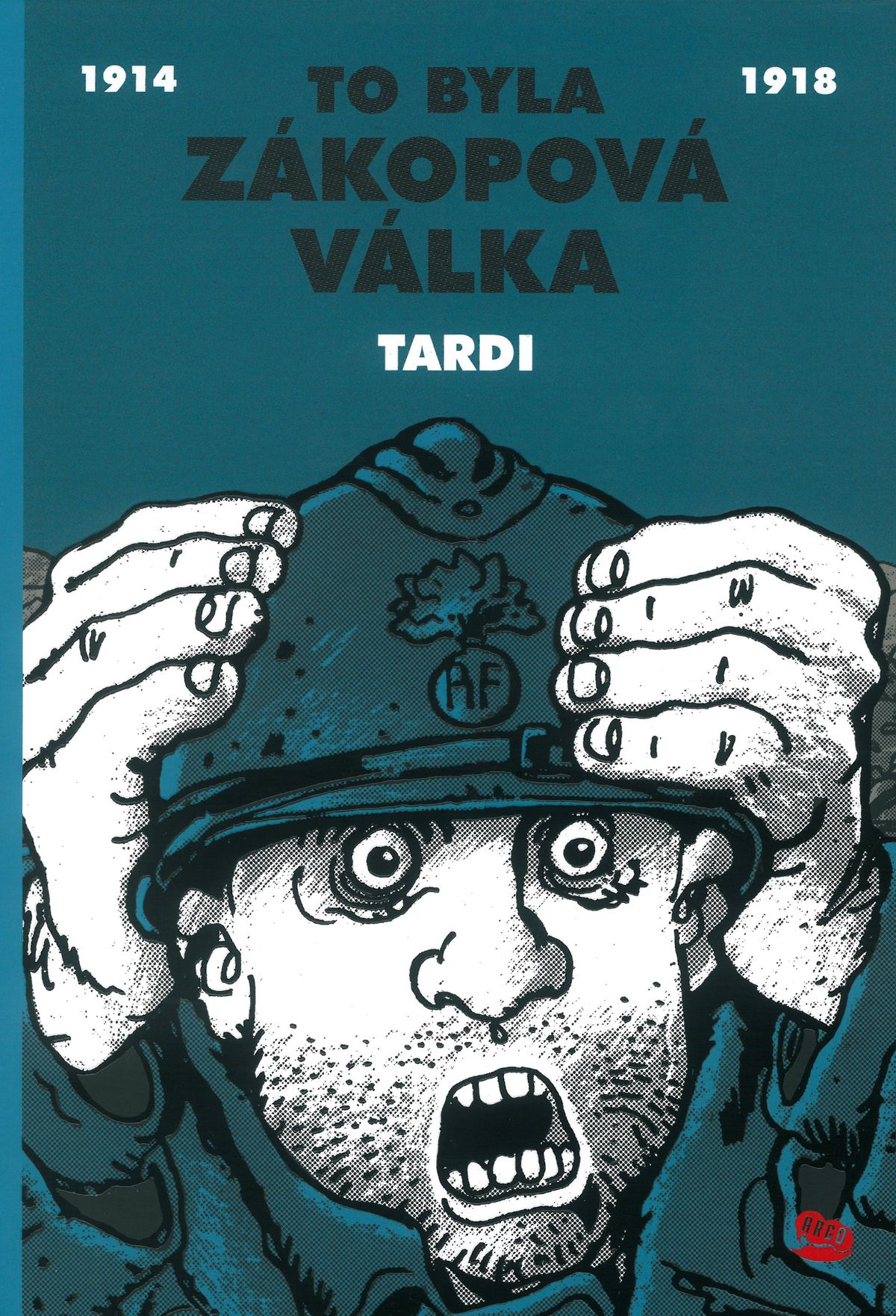 To byla zákopová válka – Drsný komiks z 1. svetovej vojny.